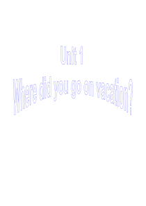 unit--1-where-did-you-go-on-vacation-Section-B-2a-