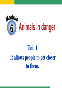 Module-6-Animals-in-danger-Unit-1-It-allows-people