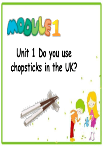 三年级上册英语Module-1-Unit-1-Do-you-use-chopsticks-in-th