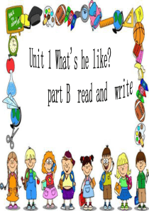 PEP新版五年级上册unit-1-whats-he-like--B-read-and-write