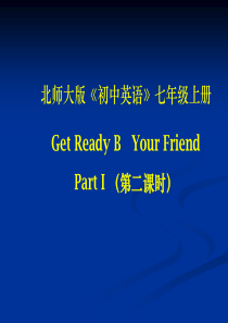 北师大版英语七上Get-Ready《B-Your-Friends》课件2