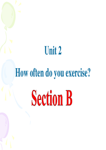 Unit2-how-often-do-you-exercise-SectionB全部课件ppt