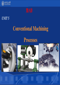 unit-5-Conventional-Machining-Process