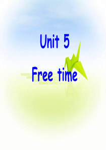 Unit5-Free-time课件