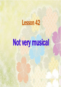 新概念英语第二册Lesson42(共21张PPT)