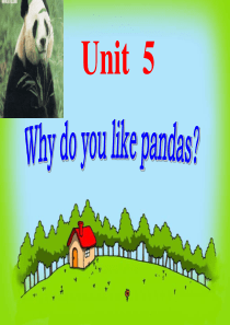 unit5-Why-do-you-like-pandas---公开课一等奖课件