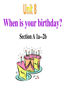 When-is-your-birthdaySection-A-课件ppt