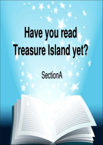 《Have you read Treasure Island yet》PPT课件