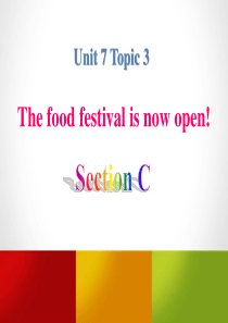 《The food festival is now open》SectionC PPT