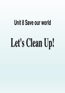 《Lets Clean Up!》Save Our World! PPT课件
