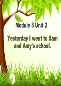 《Yesterday I went to Sam and Amys school》PPT课件5