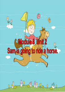 《Sam is going to ride horse》PPT课件9