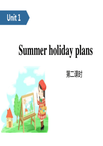 《Summer holiday plans》PPT(第二课时)
