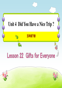 《Gifts For Everyone》Did You Have a Nice Trip PPT课件