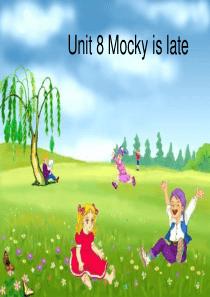 五年级下英语课件-Unit-8-Mocky-is-late1-北师大版(三起)【小学学科网】