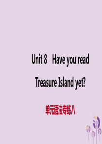 2018-2019学年八年级英语下册 Unit 8 Have you read Treasure I