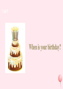 七年级英语上册 Unit 8 When is your birthday课件1 （新版）人教新目标版