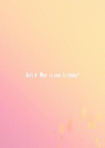 七年级英语上册 Unit 8 When is your birthday Section A（1a-