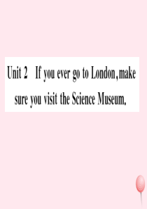 2019秋九年级英语上册 Module 5 Museums Unit 2 If you ever g