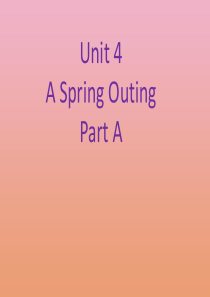 五年级英语下册 Unit 4 A Spring Outing Part A课件1 闽教版（三起）