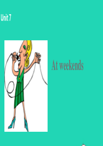 五年级英语上册 Unit 7 At weekends（第1课时）课件 （新版）牛津版