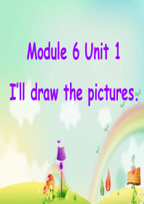 四年级英语下册 Module 6 unit 1 ill draw the pictures课件3 外