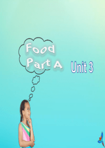 三年级英语下册 Unit 3 Food Part A课件1 闽教版（三起）