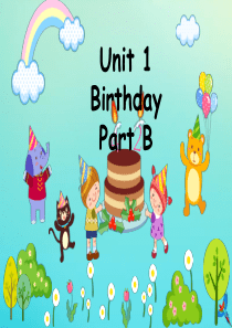 三年级英语下册 Unit 1 Birthday Part B课件1 闽教版（三起）