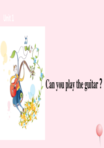 七年级英语下册 Unit 1 Can you play the guitar课件1 （新版）人教新目