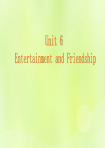 九年级英语下册 Unit 6 Entertainment and Friendship Topic 