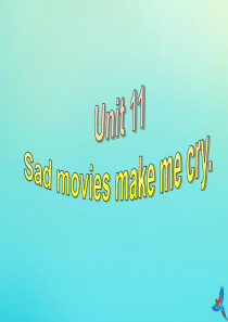 九年级英语全册 Unit 11 Sad movies make me cry Section B1同
