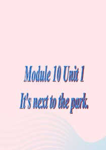二年级英语下册 Module 10 Unit 1 It’s next to the park课件3 
