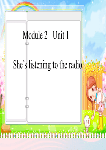 二年级英语下册 Module 2 Unit 1 She’s listening to the rad