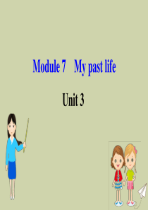 2020年春七年级英语下册 Module 7 My past life Unit 3 Languag