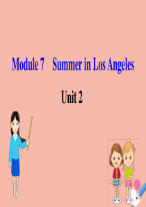 2020版八年级英语下册 Module 7 Summer in Los Angeles Unit 2