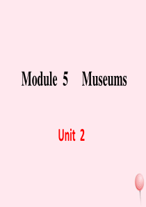 2019秋九年级英语上册 Module 5 Museums Unit 2 If you ever g