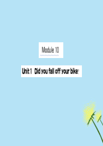 2019版四年级英语下册 Module 10 Unit 1 Did you fall off you