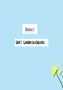 2019版四年级英语下册 Module 2 Unit 1 London is a big city作
