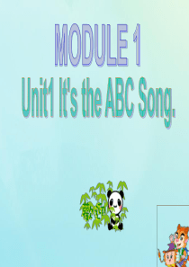 2019版三年级英语下册 Module 1 Unit 1 It’s the ABC song教学课件