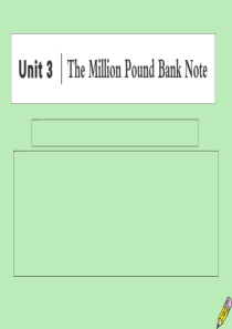 2019-2020学年高中英语 Unit 3 The Million Pound Bank Note