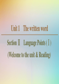 2019-2020学年高中英语 Unit 1 The written word Section Ⅱ 
