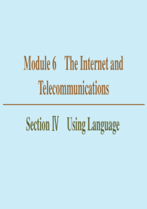 2019-2020学年高中英语 Module 6 The Internet and Telecomm