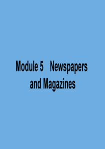 2019-2020学年高中英语 Module 5 Newspapers and Magazines 