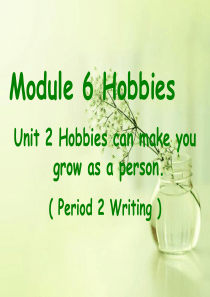 八年级英语下册-Module-6-Hobbies-Unit-.