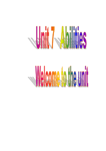 最新牛津英语译林版初一下册7B-Unit7-Abilities-welcome-to-the-uni