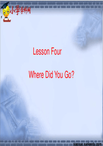 六年级下英语课件-Lesson4-Where-did-you-go(2)-冀教版【小学学科网】