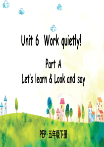 部编人教版五年级英语下册【第六单元Unit-6.Work-quietly】全单元完整版课件